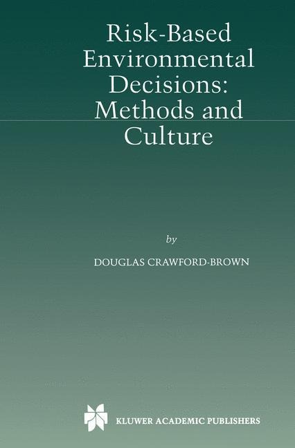 Risk-Based Environmental Decisions: Methods and Culture