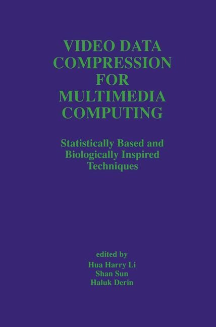 Video Data Compression for Multimedia Computing: Statistically Based and Biologically Inspired Techniques