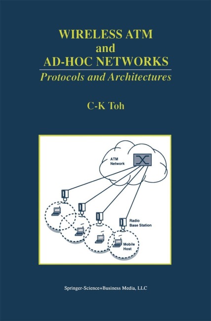 Wireless ATM and Ad-Hoc Networks: Protocols and Architectures