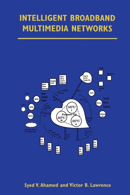 Intelligent Broadband Multimedia Networks: Generic Aspects and Architectures Wireless, Isdn, Current and Future Intelligent Networks
