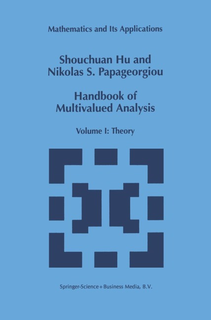 Handbook of Multivalued Analysis: Volume I: Theory