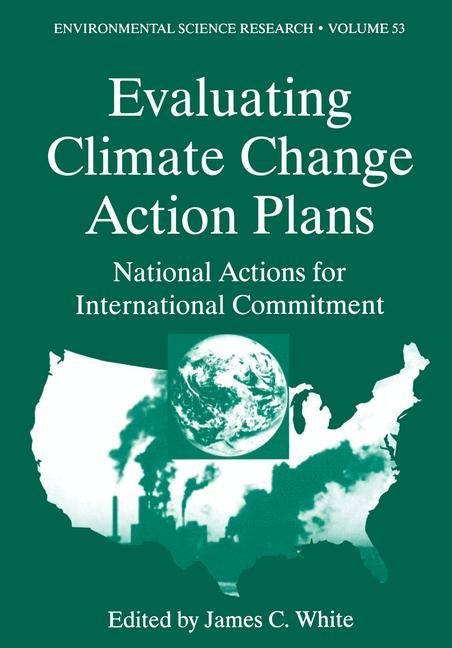 Evaluating Climate Chanage Action Plans: National Actions for International Commitment
