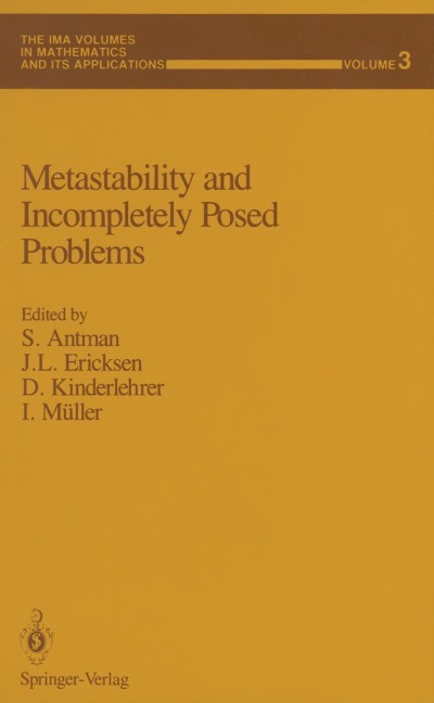 Metastability and Incompletely Posed Problems