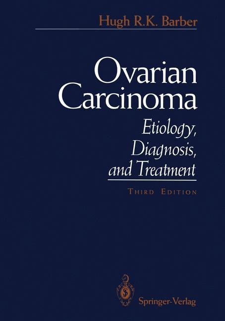 Ovarian Carcinoma: Etiology, Diagnosis, and Treatment