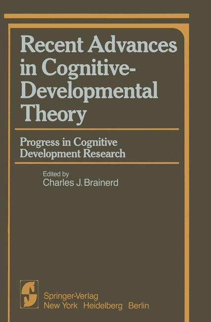 Recent Advances in Cognitive-Developmental Theory: Progress in Cognitive Development Research
