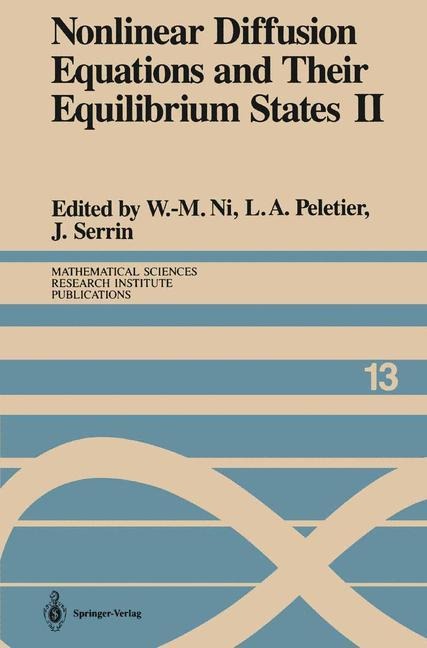 Nonlinear Diffusion Equations and Their Equilibrium States II: Proceedings of a Microprogram held August 25-September 12, 1986
