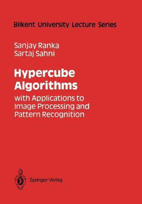 Hypercube Algorithms: with Applications to Image Processing and Pattern Recognition