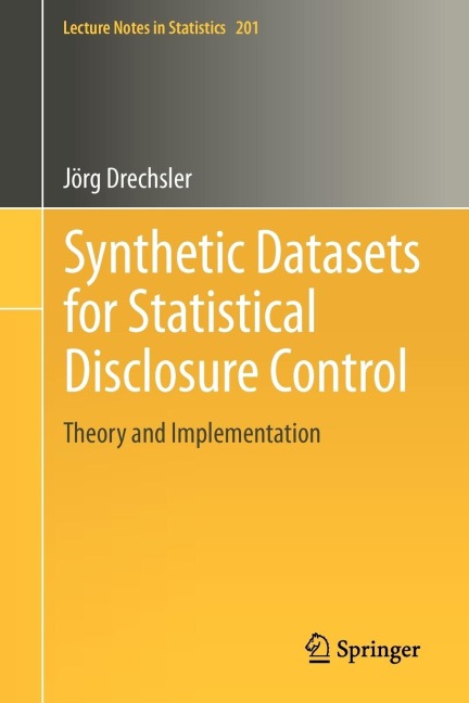 Synthetic Datasets for Statistical Disclosure Control: Theory and Implementation