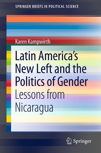 Latin America's New Left and the Politics of Gender: Lessons from Nicaragua