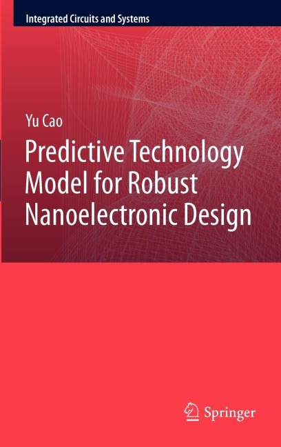 Predictive Technology Model for Robust Nanoelectronic Design