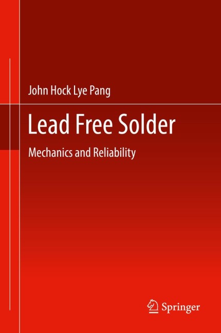 Lead Free Solder: Mechanics and Reliability