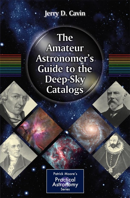 The Amateur Astronomers Guide to the Deep-Sky Catalogs