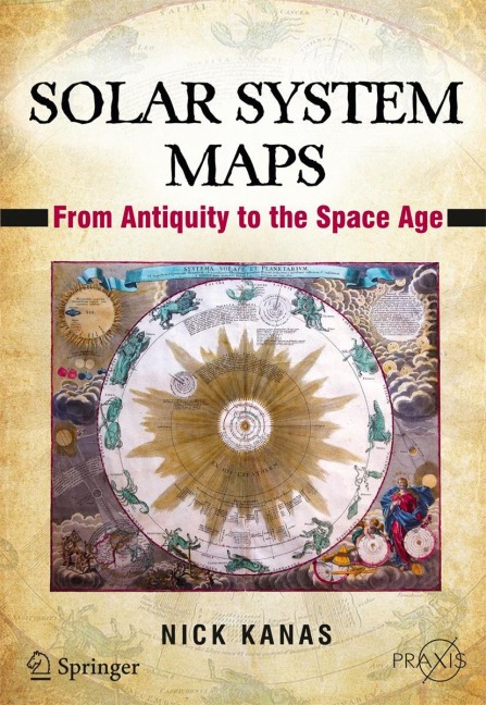 Solar System Maps: From Antiquity to the Space Age