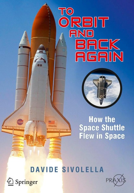 To Orbit and Back Again: How the Space Shuttle Flew in Space
