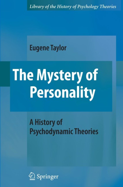 The Mystery of Personality: A History of Psychodynamic Theories