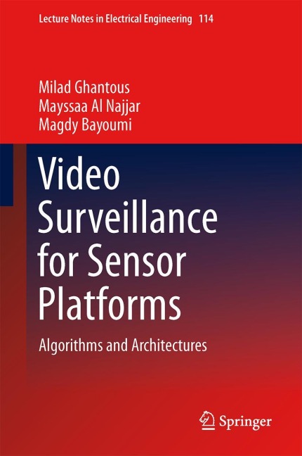 Video Surveillance for Sensor Platforms: Algorithms and Architectures