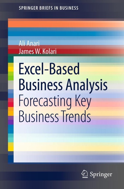 Excel-Based Business Analysis: Forecasting Key Business Trends