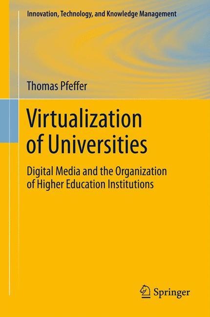 Virtualization of Universities: Digital Media and the Organization of Higher Education Institutions
