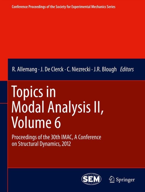 Topics in Modal Analysis II, Volume 6: Proceedings of the 30th IMAC, A Conference on Structural Dynamics, 2012