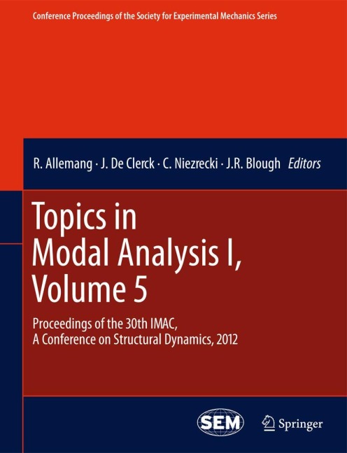 Topics in Modal Analysis I, Volume 5: Proceedings of the 30th IMAC, A Conference on Structural Dynamics, 2012