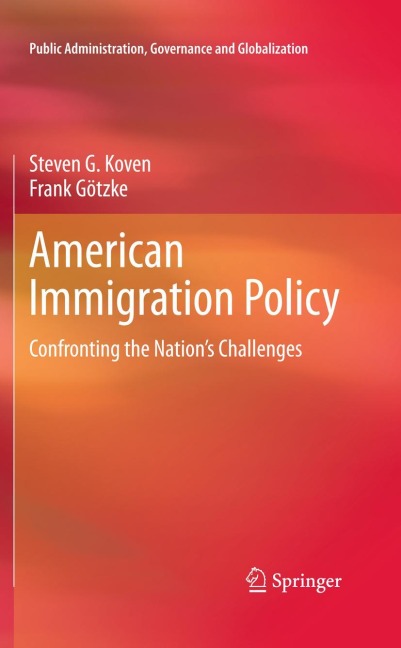 American Immigration Policy: Confronting the Nations Challenges