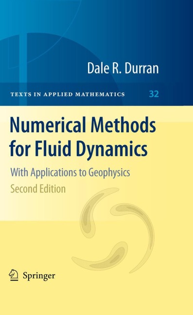 Numerical Methods for Fluid Dynamics: With Applications to Geophysics