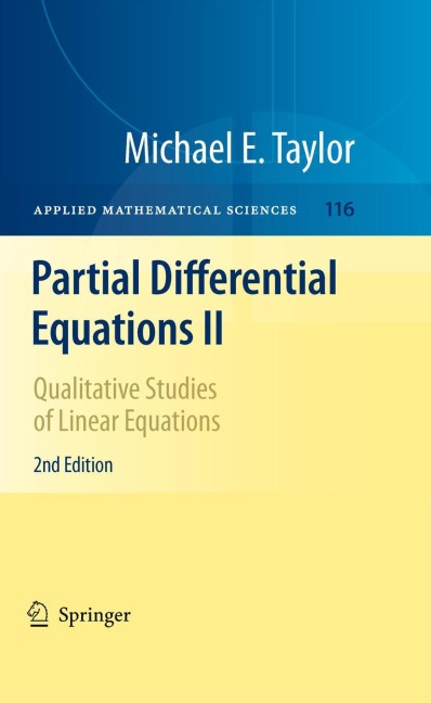 Partial Differential Equations II: Qualitative Studies of Linear Equations