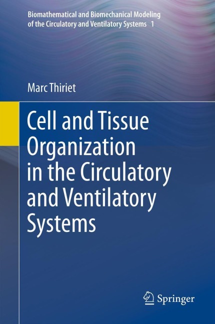 Cell and Tissue Organization in the Circulatory and Ventilatory Systems