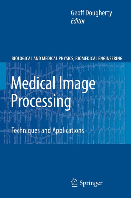Medical Image Processing: Techniques and Applications