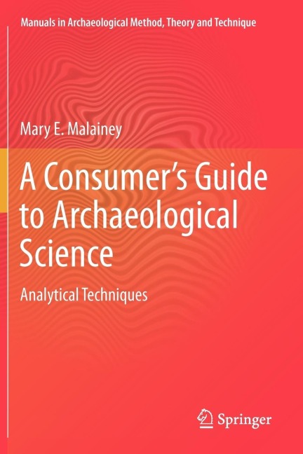 A Consumer's Guide to Archaeological Science: Analytical Techniques