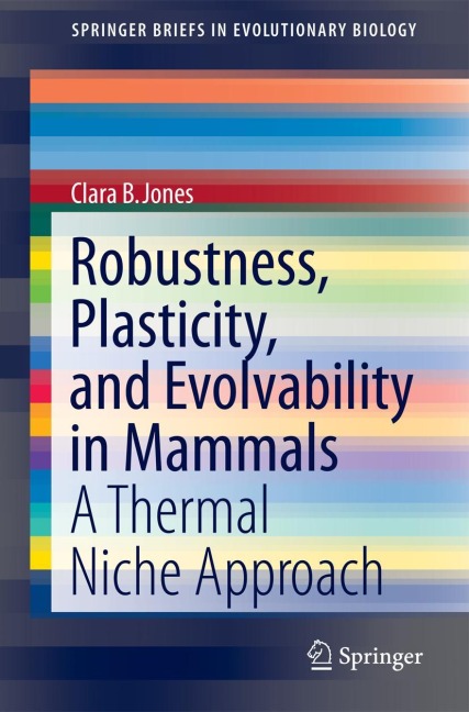 Robustness, Plasticity, and Evolvability in Mammals: A Thermal Niche Approach
