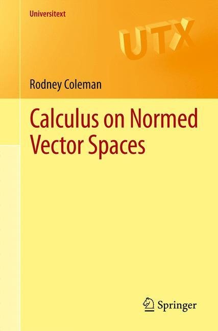 Calculus on Normed Vector Spaces
