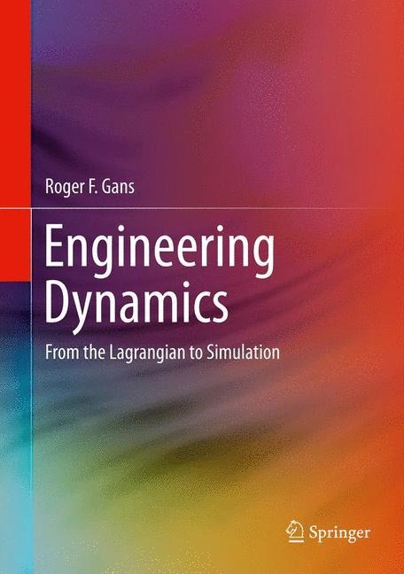 Engineering Dynamics: From the Lagrangian to Simulation