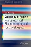 Serotonin and Anxiety: Neuroanatomical, Pharmacological, and Functional Aspects