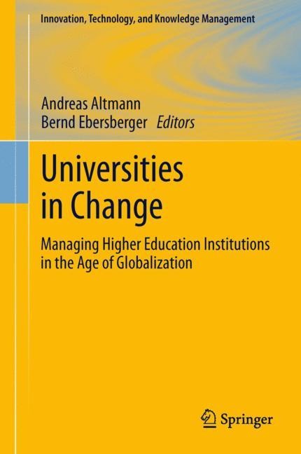 Universities in Change: Managing Higher Education Institutions in the Age of Globalization