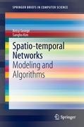 Spatio-temporal Networks: Modeling and Algorithms