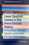 Linear-Quadratic Controls in Risk-Averse Decision Making: Performance-Measure Statistics and Control Decision Optimization