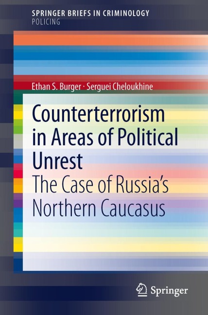 Counterterrorism in Areas of Political Unrest: The Case of Russias Northern Caucasus