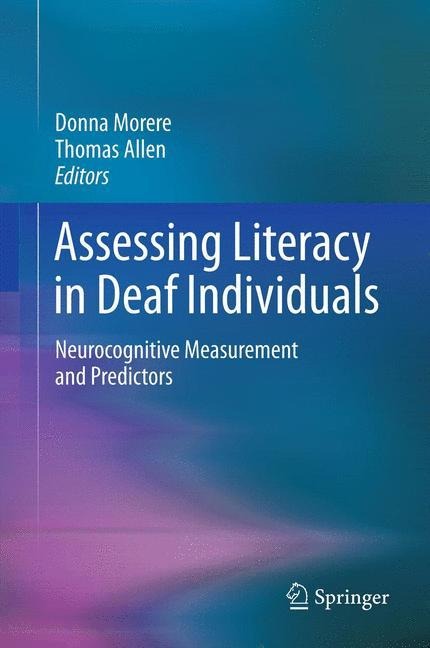 Assessing Literacy in Deaf Individuals: Neurocognitive Measurement and Predictors
