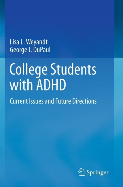 College Students with ADHD: Current Issues and Future Directions