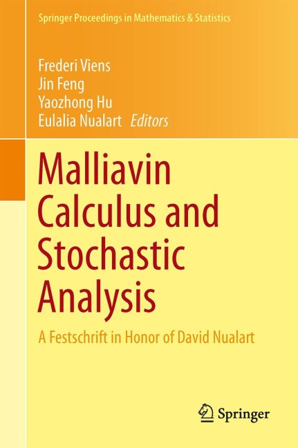 Malliavin Calculus and Stochastic Analysis: A Festschrift in Honor of David Nualart