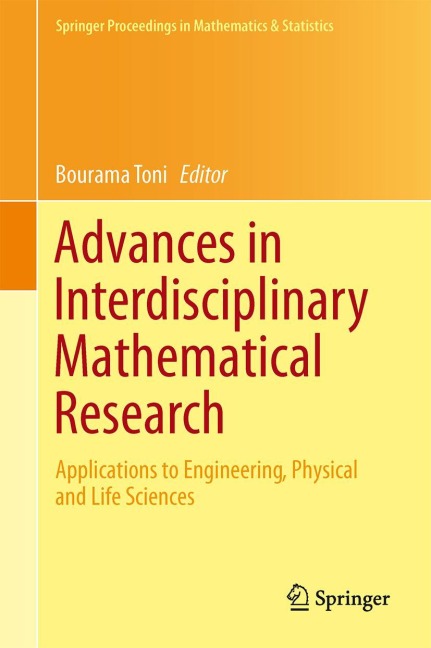 Advances in Interdisciplinary Mathematical Research: Applications to Engineering, Physical and Life Sciences