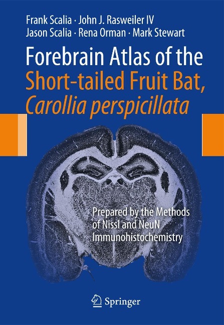 Forebrain Atlas of the Short-Tailed Fruit Bat, Carollia Perspicillata: Prepared by the Methods of Nissl and Neun Immunohistochemistry