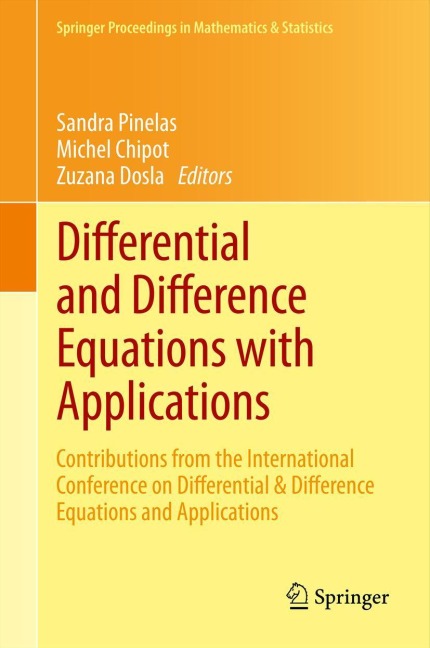 Differential and Difference Equations with Applications: Contributions from the International Conference on Differential & Difference Equations and Applications