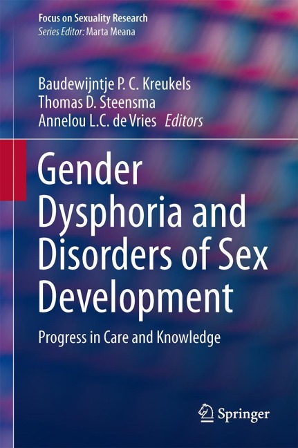 Gender Dysphoria and Disorders of Sex Development Progress in Care and Knowledge