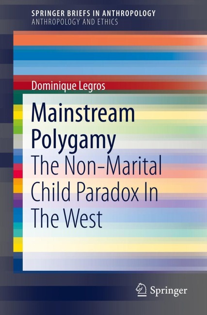 Mainstream Polygamy: The Non-Marital Child Paradox In The West