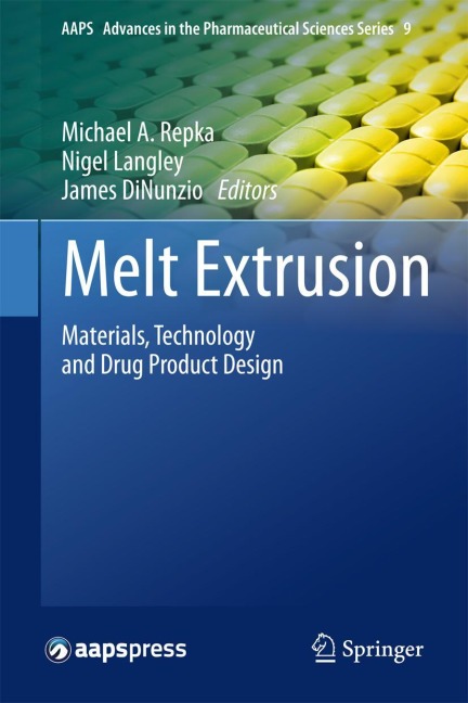 Melt Extrusion: Materials, Technology and Drug Product Design