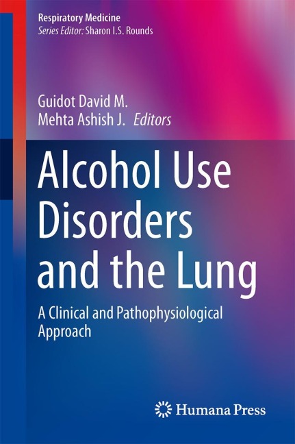 Alcohol Use Disorders and the Lung: A Clinical and Pathophysiological Approach