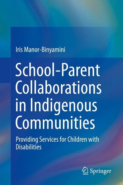 School-Parent Collaborations in Indigenous Communities: Providing Services for Children with Disabilities