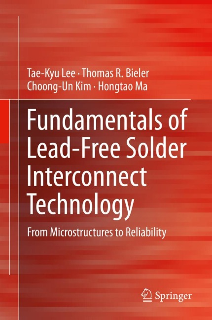 Fundamentals of Lead-Free Solder Interconnect Technology: From Microstructures to Reliability